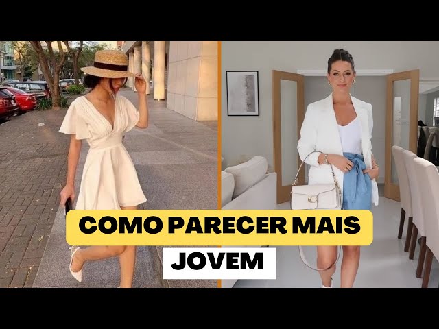 COMO PARECER MAIS JOVEM | 12 DICAS DE COMO SE VESTIR BEM E PARECER JOVEM