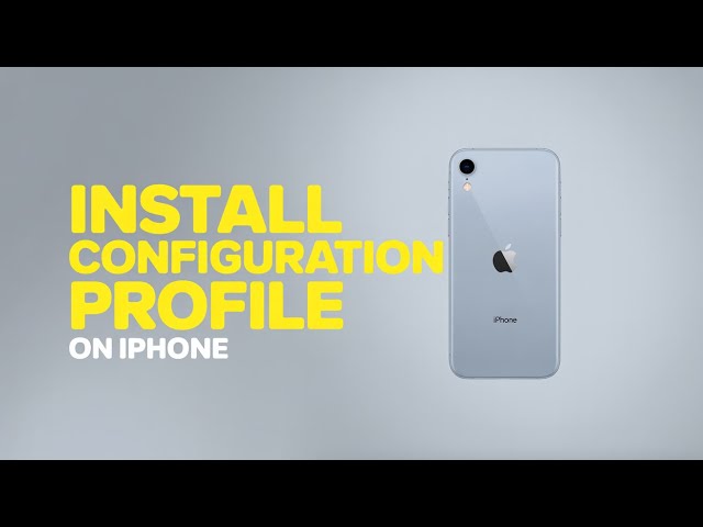 How To Install a Configuration Profile on iPhone