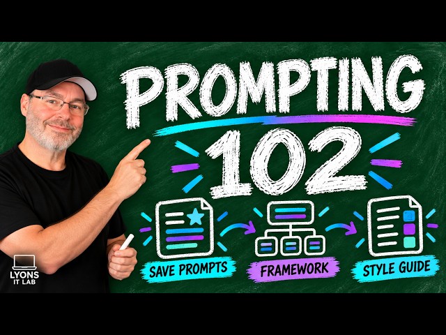 Prompting 102: Save Prompts, Use a Framework, and Create a Style Guide