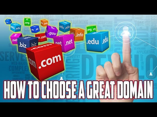 Step by Step 10 Tips on How to Choose a Great Domain Name 2018