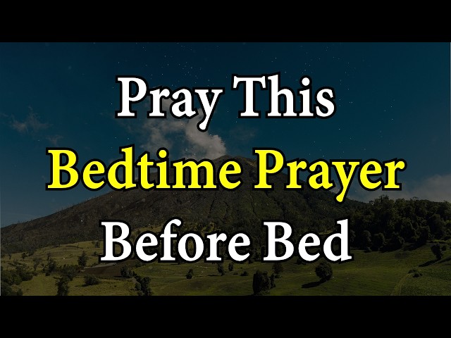 Pray This Before Bed and Watch God Open Doors Overnight | Powerful Bedtime Prayer