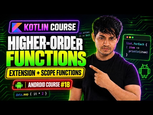 Kotlin Higher-Order Functions, Extension & Scope Functions Explained | Android Course #18