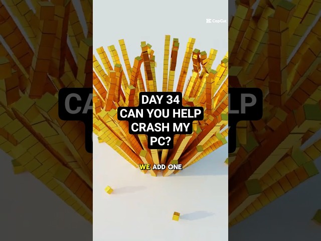 Day 34 of Trying to crash my PC using simulations!
