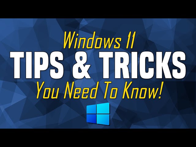 Windows 11 Tips & Tricks You Need to Know!