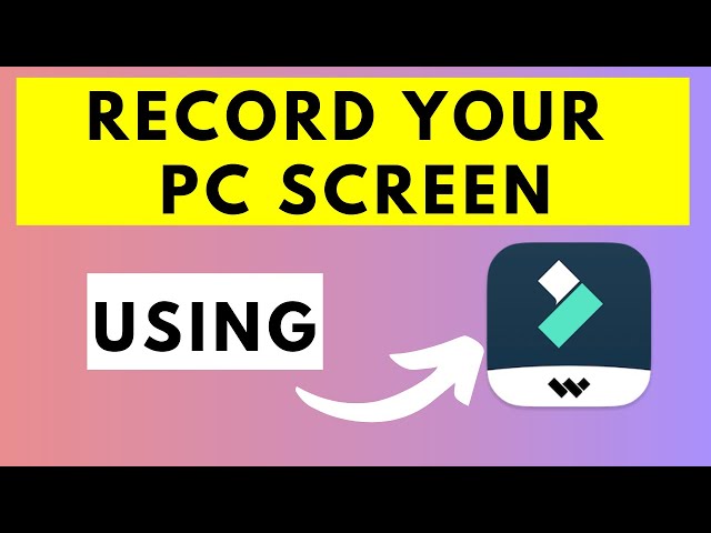 How To Record Your Screen and Webcam Using Wondershare Filmora X Screen Recorder