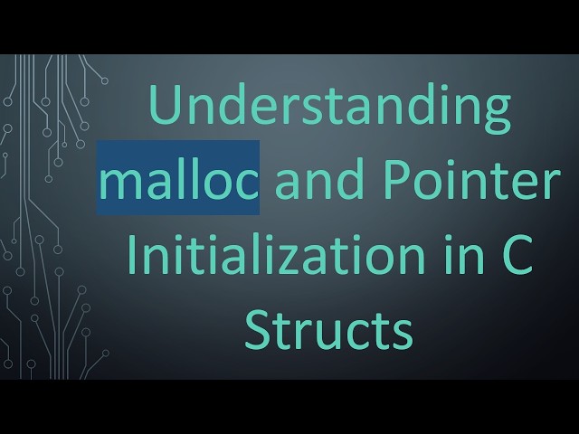 Understanding malloc and Pointer Initialization in C Structs