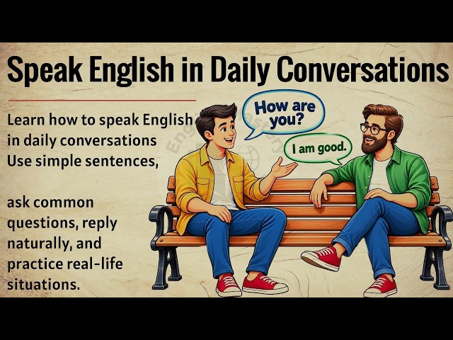 HOW TO SPEAK ENGLISH IN DAILY CONVERSATIONS | Speak Naturally And Confidently | Speak English Daily
