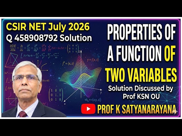 CSIR NET July 2026 Q 458908792 Solution | A Function of Two variables | R A | Soln  by Prof KSN OU