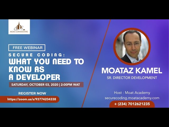 Secure Coding: What You Need to Know as a Developer by Moataz Kamel , hosted at Moat Academy