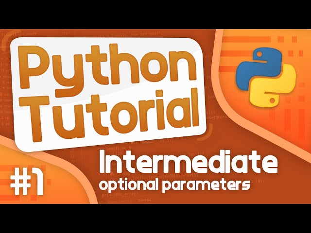 Intermediate Python Tutorial #1 - Optional Parameters