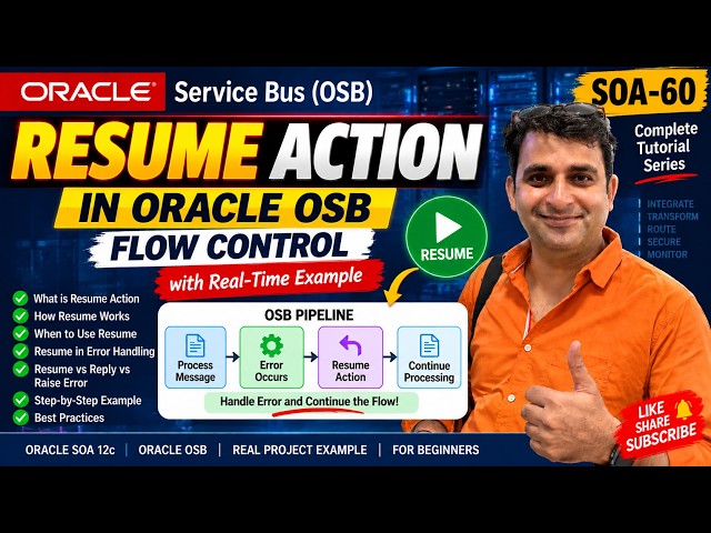 SOA-60: Resume Action in Oracle OSB | Where and When to Use Resume Action