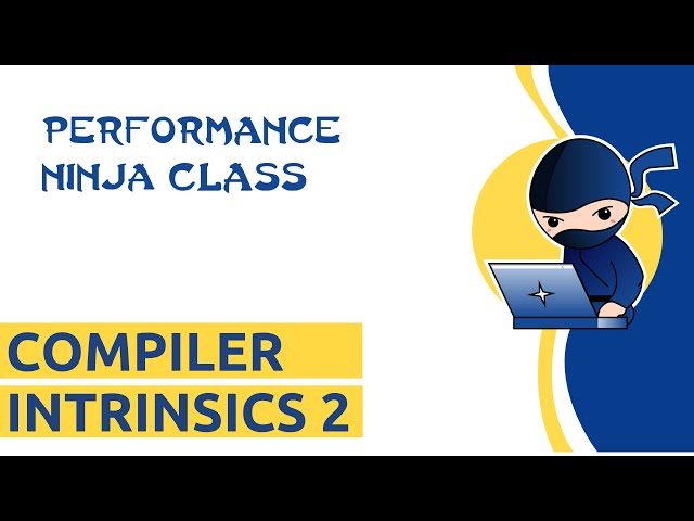 Performance Ninja -- Compiler Intrinsics 2