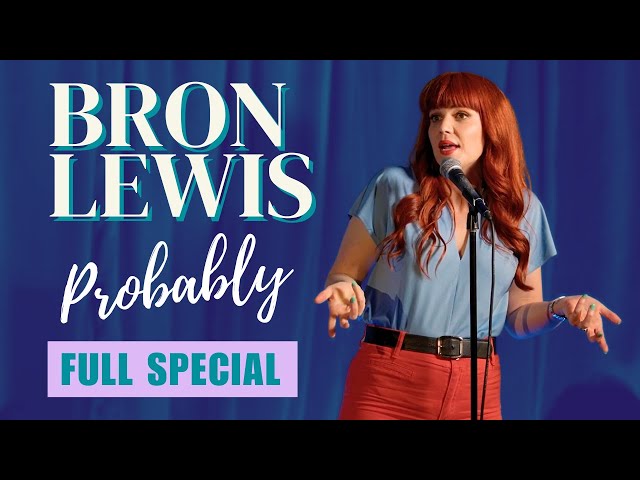 Bron Lewis — Probably (Full Comedy Special)