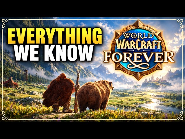 World of Warcraft: Forever - Everything We Know