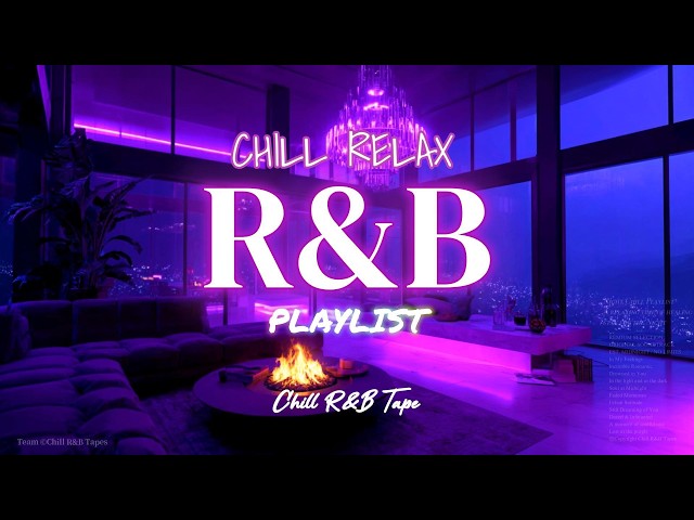 【𝐏𝐥𝐚𝐲𝐥𝐢𝐬𝐭】R&B Mix Chill 💜 Quiet Night Vibes | Chill rnb music | Smooth Slowjam Relax sleeep | Vol56