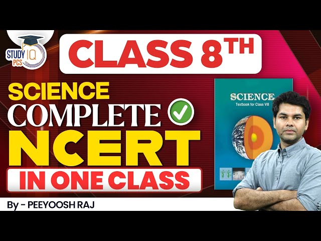 Complete NCERT Class 8th Science in One Class Shot | NCERT Science For All PCS Exams By Peeyoosh Sir