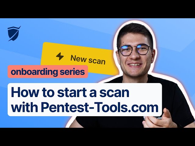 How to start a scan with Pentest-Tools.com | Onboarding series