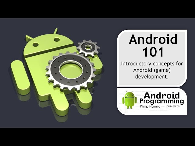 Android Game Development - Week 2 – Android 101
