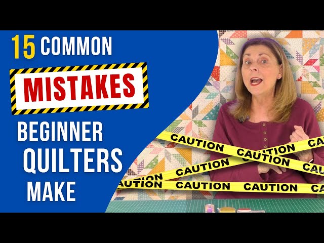 Top Mistakes Beginners Make When Quilting