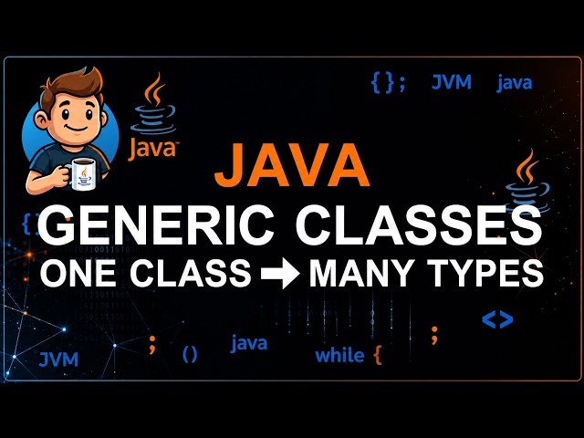 119 - Generic Classes in Java | Create & Use Generic Classes with Examples