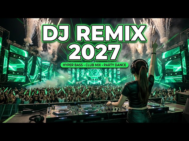 VIRAL DJ MIX CLUB 2027 🔥 Hyper Bass Club Music | Festival Dance Mix #119