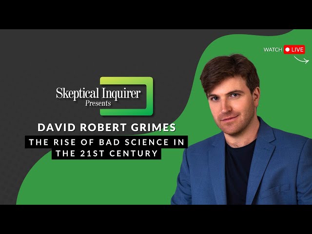 The Rise of Bad Science in the Twenty-First Century | David Robert Grimes