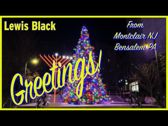 Lewis Black | Greetings from Montclair NJ & Bensalem PA