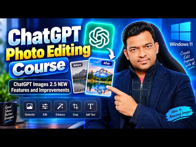 ChatGPT Photo Editing Full Course | ChatGPT Images 2.5 Tutorial for Beginners
