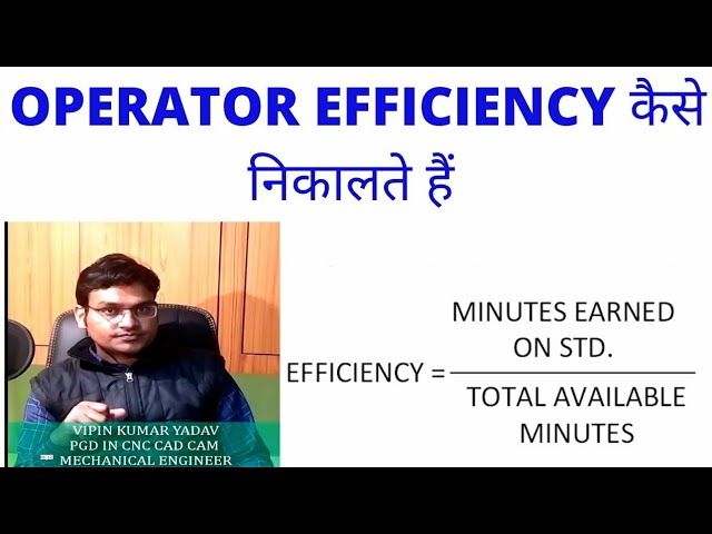 operator efficiency calculation || operator efficiency calculation formula