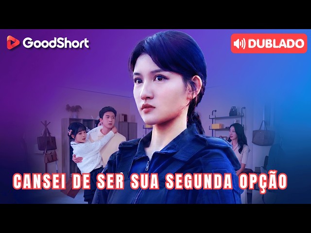 [Dublado] Cansei de Ser Sua Segunda Opção | Descobriu que era um substituto e escolheu quem a amava!