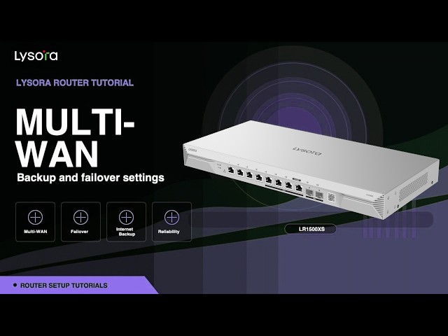 How to Configure Multi-WAN Settings on a Lysora Router