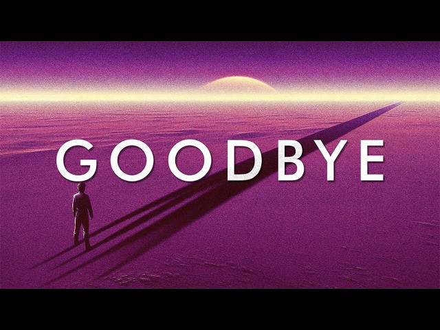 GOODBYE - A Synthwave Mix You Will Never See Again