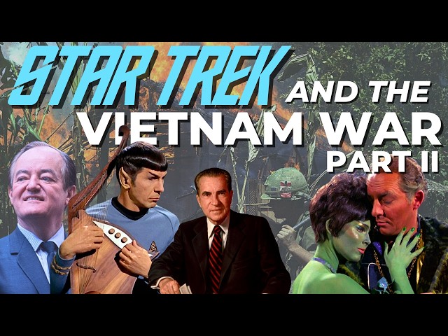 Star Trek and the Vietnam War (Part II)