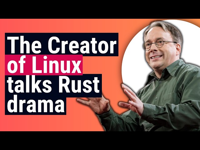 Linus Torvalds: Speaks on the Rust vs C Linux Divide