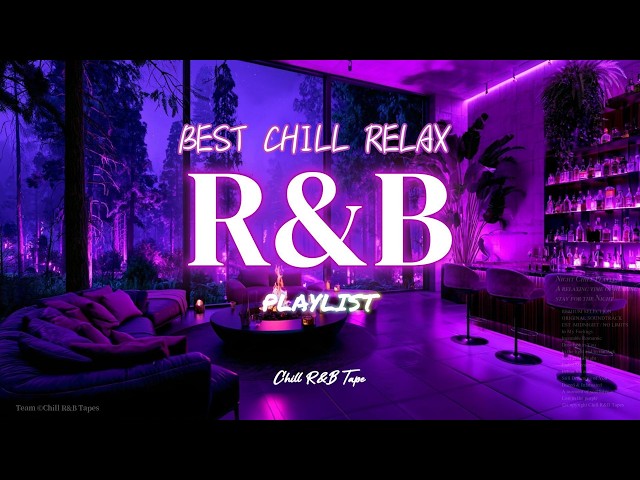 【𝐏𝐥𝐚𝐲𝐥𝐢𝐬𝐭】BEST Chill Relax R&B Mix🌙 Quiet Slow Night Moods💜 Late Night Rnb, Slow Jams deepsoul Vol74