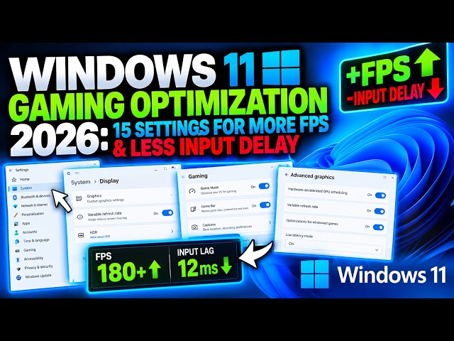 Windows 11 Gaming Optimization 2026: 15 Settings for More FPS & Less Input Delay