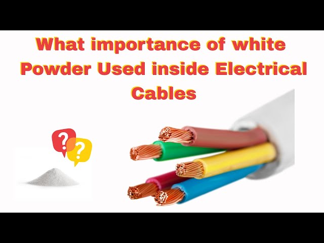 What Is the White Powder Inside Electrical Cables? Purpose and Benefits Explained