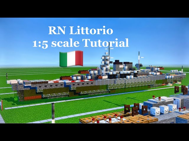 Minecraft RN Littorio 1:5 scale Tutorial | Littorio-class battleship