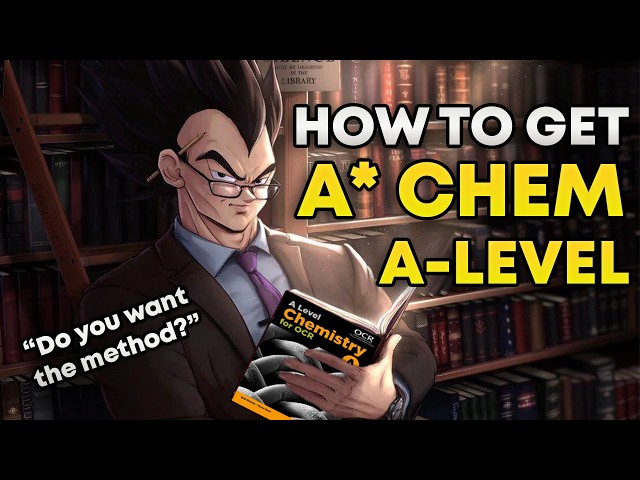 How To Get an A* in A-Level Chemistry