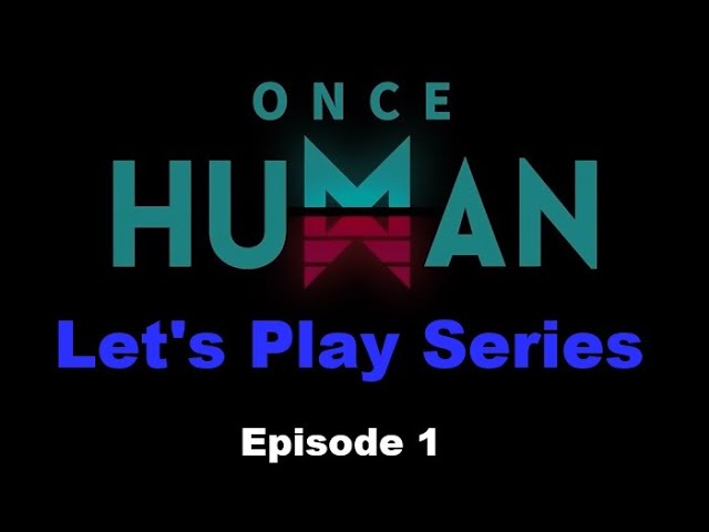 Once Human - What is Evolution's Call