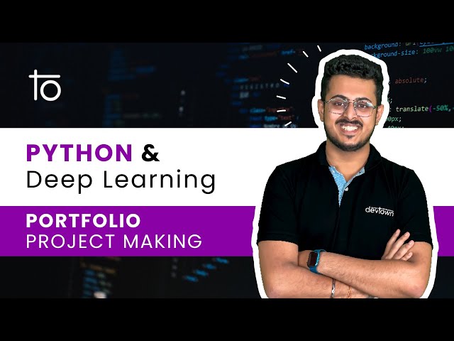 Python and Deep Learning | Portfolio Project Making