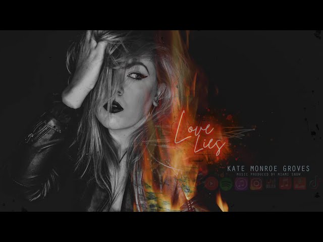 Kate Monroe Groves - Love Lies (Music Video)