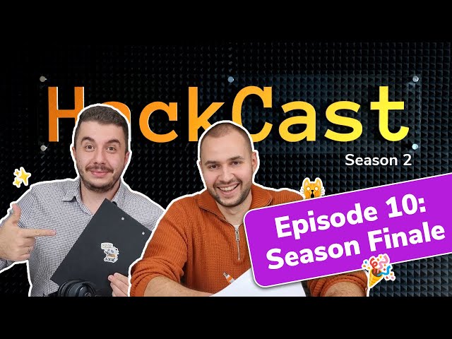 Season Finale ✨| HackCast S02E10