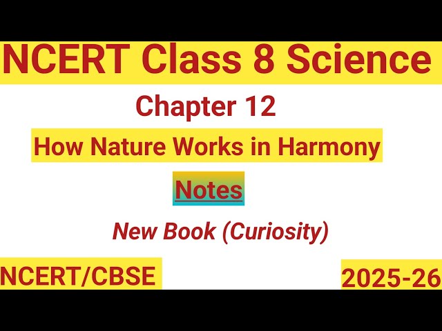 Class 8 Science Curiosity |Chapter 12 |How Nature Works in Harmony #Class8science #nvs #kvs