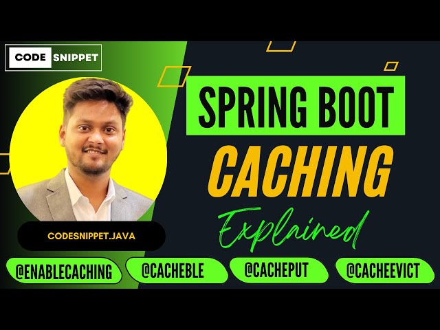 Master Spring Boot Caching: Basics, Internals, and Advanced Annotations Explained