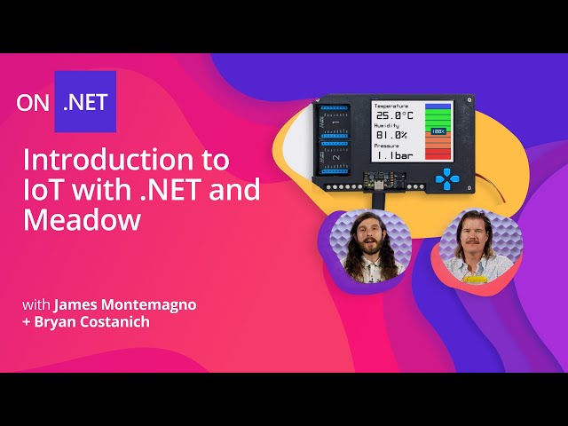 Introduction to IoT with .NET and Meadow