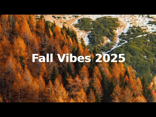 Fall Vibes 2025 🍂 | Relaxing Chill House Mix | Autumn Vibes | Chillout & Relax