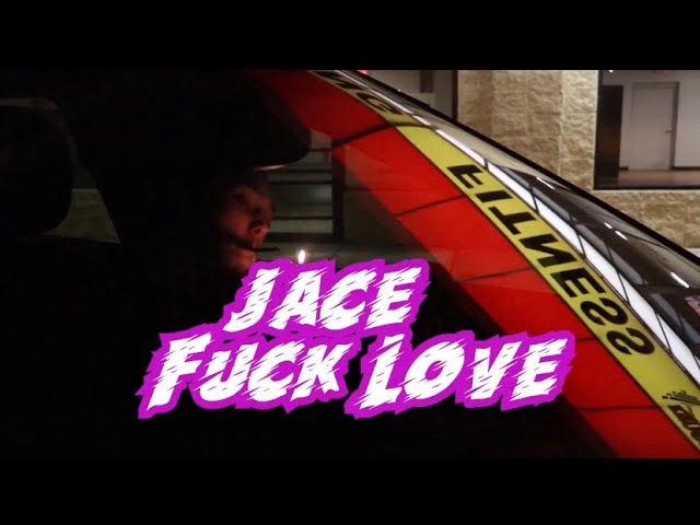 Jace - F**K Love (Official Video) Directed By maddsnake