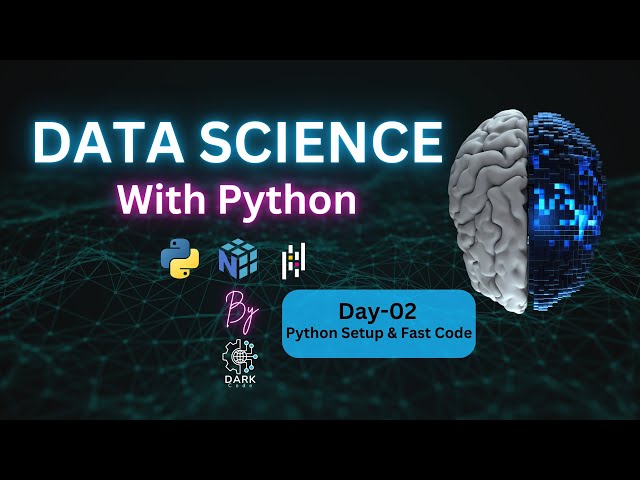Day-02: Python Setup & Fast Code | Data Science With Python | Dark Code 