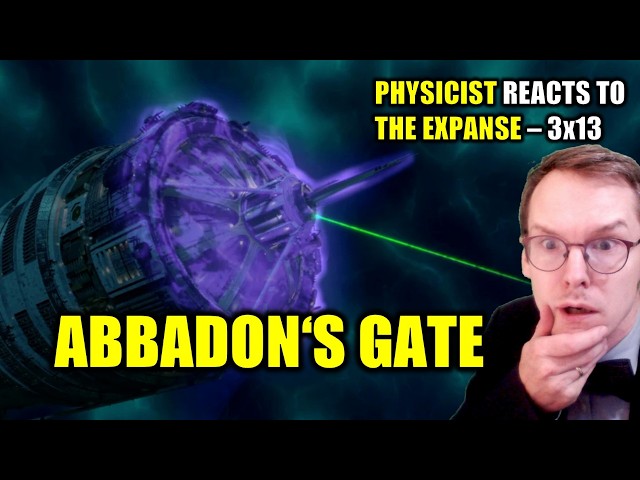 STARGATES MADE ME CRY... || DR of PHYSICS reacts to THE EXPANSE - 3x13 - BLIND REACT-ANALYSIS